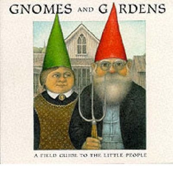 Cover Art for 9780760720530, Gnomes and Gardens by Nigel Suckling