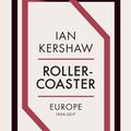 Cover Art for 9780241187166, Roller-Coaster by Ian Kershaw
