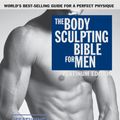 Cover Art for 9781578266111, The Body Sculpting Bible for Men, Fourth Edition by James Villepigue