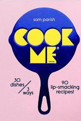 Cover Art for 9780473635220, Cook Me by Sam Parish