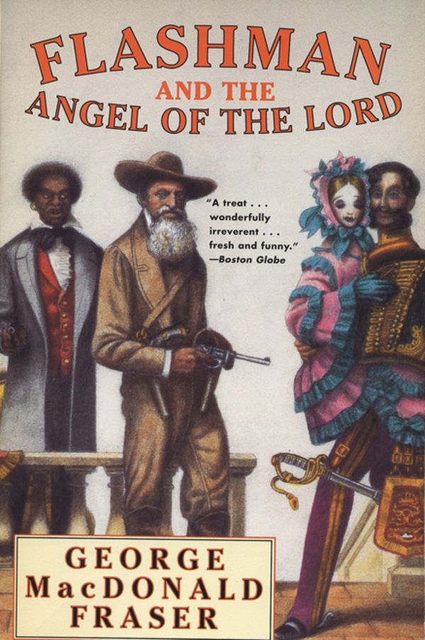 Cover Art for 9781101633809, Flashman and the Angel of the Lord by George MacDonald Fraser