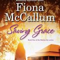 Cover Art for 9781460898284, Saving Grace by Fiona McCallum