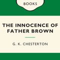 Cover Art for 9780143570097, The Innocence of Father Brown: Green Popular Penguins by G.k. Chesterton