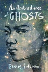 Cover Art for 9781617755880, An Unkindness of Ghosts by Rivers Solomon