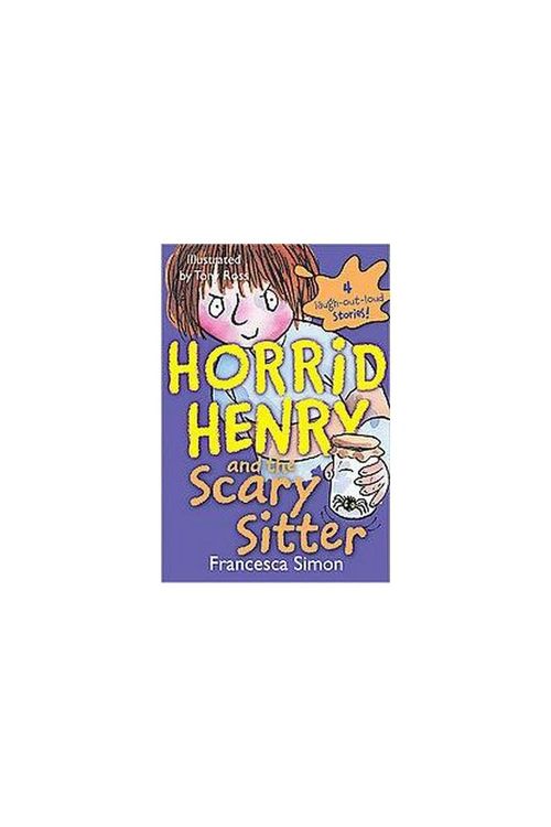 Cover Art for 9781402217814, Horrid Henry and the Scary Sitter by Francesca Simon