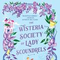 Cover Art for 9780593200179, The Wisteria Society of Lady Scoundrels by India Holton