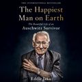 Cover Art for 9780063097711, The Happiest Man on Earth by Eddie Jaku, Raphael Corkhill
