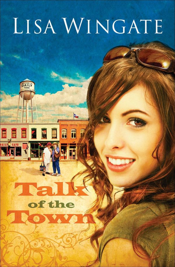 Cover Art for 9781441205667, Talk of the Town by Lisa Wingate
