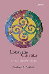 Cover Art for 9780199460632, Lokayata/Carvaka: A Philosophical Inquiry by Pradeep P. Gokhale