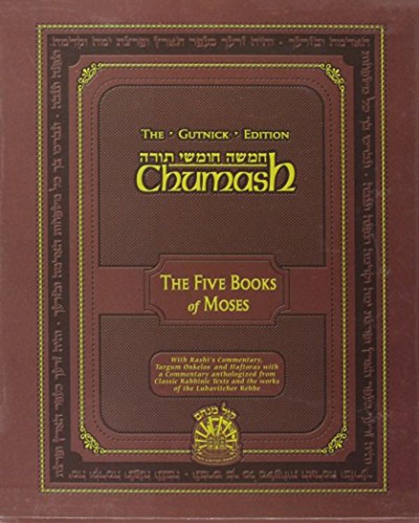 Cover Art for 9780972501002, Chumash: The Gutnick Edition - Five Books of Moses (Full Size) - Kol Menachem (The Gutnick Library of Jewish Classics) by Rabbi Chaim Miller