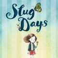 Cover Art for 9781772780222, Slug Days by Sara Leach