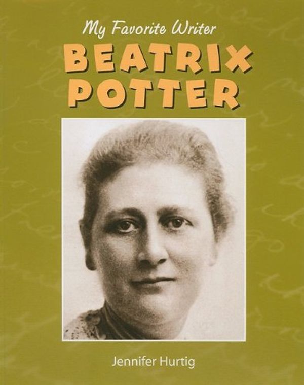 Cover Art for 9781590369234, Beatrix Potter by Jennifer Hurtig