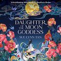 Cover Art for 9798200851294, Daughter of the Moon Goddess: A Novel by Sue Lynn Tan