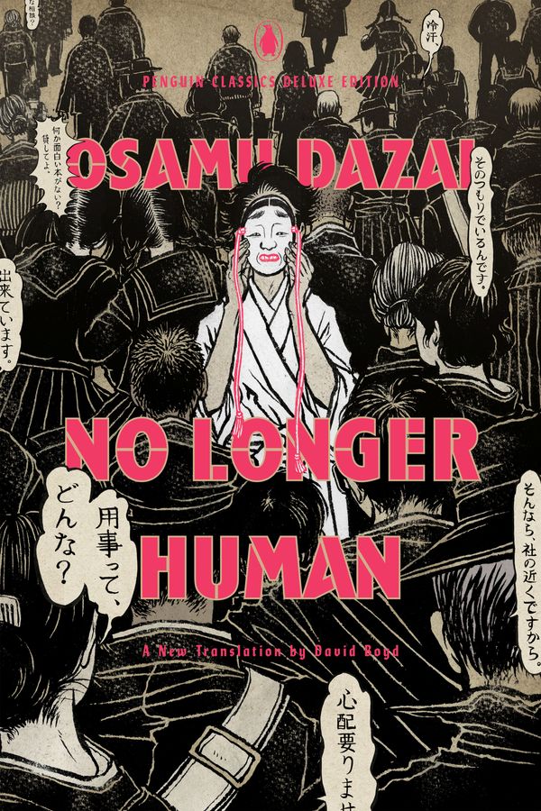 Cover Art for 9780143137504, No Longer Human: (Penguin Classics Deluxe Edition) by Osamu Dazai