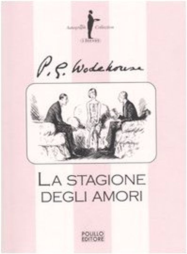 Cover Art for 9788881542499, La stagione degli amori by Pelham G. Wodehouse