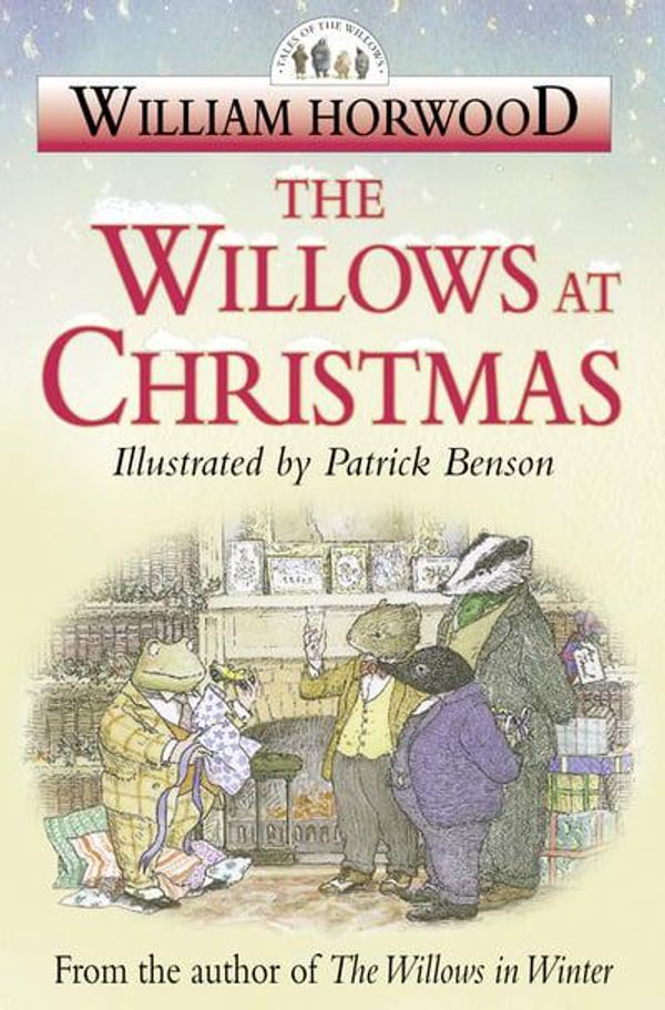 Cover Art for 9780006510260, The Willows at Christmas (Tales of the Willows) by William Horwood