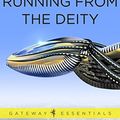 Cover Art for B00BCKAK70, Running From the Deity (Gateway Essentials Book 11) by Alan Dean Foster