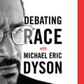 Cover Art for 9780786722099, Debating Race by Michael Eric Dyson