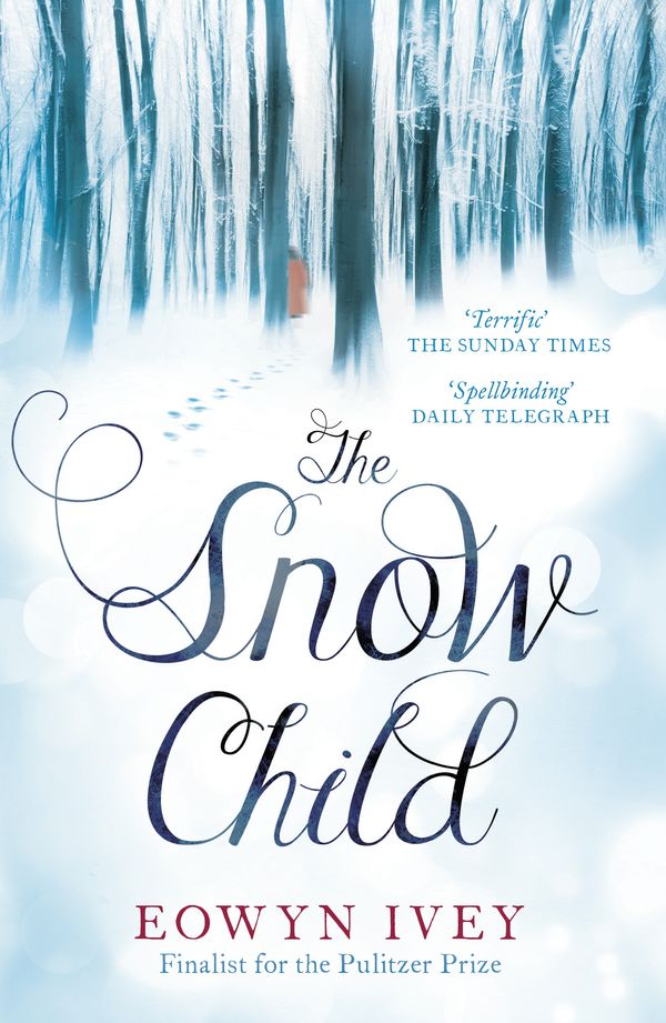 Cover Art for 9780755380534, The Snow Child: The Richard and Judy Bestseller by Eowyn Ivey