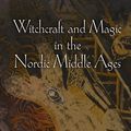 Cover Art for 9780812242904, Witchcraft and Magic in the Nordic Middle Ages by Stephen A. Mitchell
