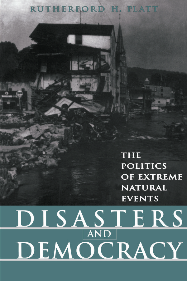 Cover Art for 9781610912631, Disasters and Democracy by Rutherford H. Platt