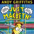 Cover Art for 9780330425346, Just Macbeth by Andy Griffiths