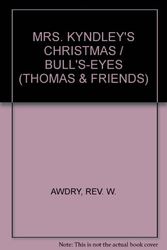 Cover Art for 9780439338523, Mrs. Kyndley's Christmas ;: Bull's eye by Reverend W. Awdry