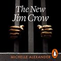 Cover Art for B07QGKXFNG, The New Jim Crow: Mass Incarceration in the Age of Colourblindness by Michelle Alexander