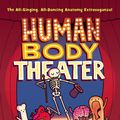 Cover Art for 9781626725874, Human Body Theater by Maris Wicks