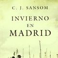Cover Art for 9788498722116, Invierno en Madrid (Spanish Edition) by Sansom, C. J., Menini, María Antonia