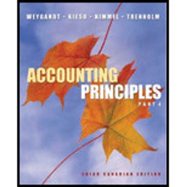 Cover Art for 9780470834381, Accounting Principles Third Canadian Editon Part 4 Text by Jerry J. Weygandt, Donald E. Kieso, Paul D. Kimmel, Barbara Trenholm