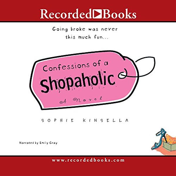Cover Art for 9781419347009, Confessions of a Shopaholic by Sophie Kinsella