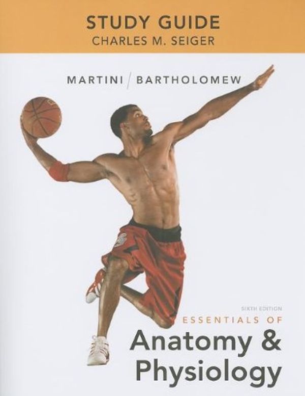 Cover Art for 9780321792211, Study Guide for Essentials of Anatomy & Physiology by Frederic H. Martini