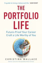 Cover Art for 9781529146349, The Portfolio Life: Future-Proof Your Career and Craft a Life Worthy of You by Christina Wallace