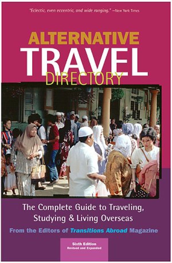 Cover Art for 9781886732087, Alternative Travel Directory by "Transitions Abroad" magazine