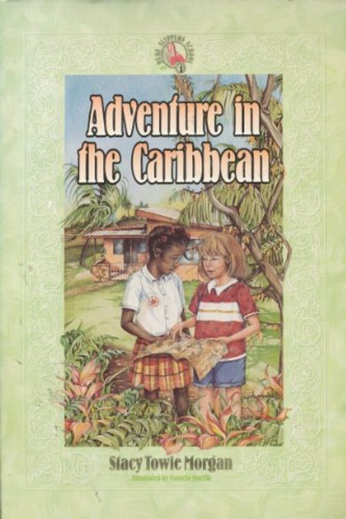 Cover Art for 9781556616006, Adventure in the Caribbean: Book 1 by Morgan, Stacy Towle