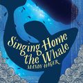 Cover Art for 9781775536574, Singing Home the Whale by Mandy Hager