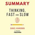 Cover Art for B07L5149WY, Summary: Thinking, Fast and Slow by Daniel Kahneman by In A Nutshell Publishing