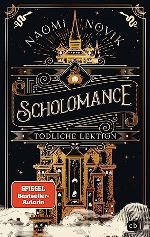 Cover Art for 9783570166093, Scholomance - Tödliche Lektion by Naomi Novik