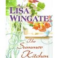 Cover Art for 9781410418043, The Summer Kitchen (Thorndike Clean Reads) by Lisa Wingate