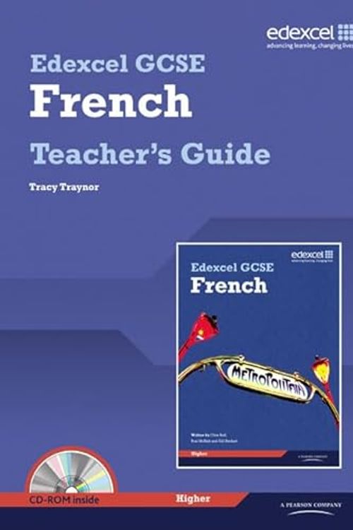 Cover Art for 9781846904851, Edexcel GCSE French Higher Teachers Guide and CD-ROM by Tracy Traynor