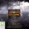 Cover Art for B008YQE2UQ, The Lost Stories: Ranger's Apprentice by John Flanagan