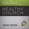 Cover Art for 8601407078948, Nine Marks of a Healthy Church by Mark Dever