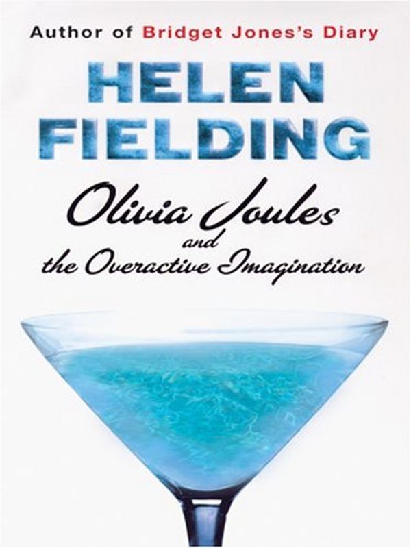Cover Art for 9780786267569, Olivia Joules and the Overactive Imagination by Helen Fielding
