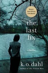 Cover Art for 9780312672522, The Last Fix by K O Dahl