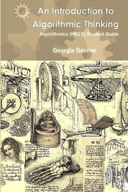 Cover Art for 9781975633547, An Introduction to Algorithmic Thinking: VCE Algorithmics (HESS) Student Guide by Georgia Gouros