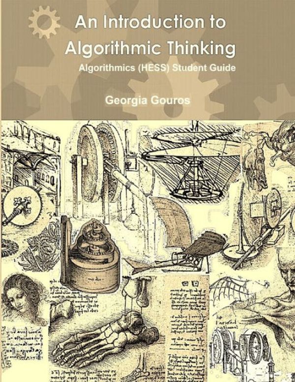 Cover Art for 9781975633547, An Introduction to Algorithmic Thinking: VCE Algorithmics (HESS) Student Guide by Georgia Gouros