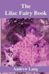 Cover Art for 9781973747659, The Lilac Fairy Book by Andrew Lang