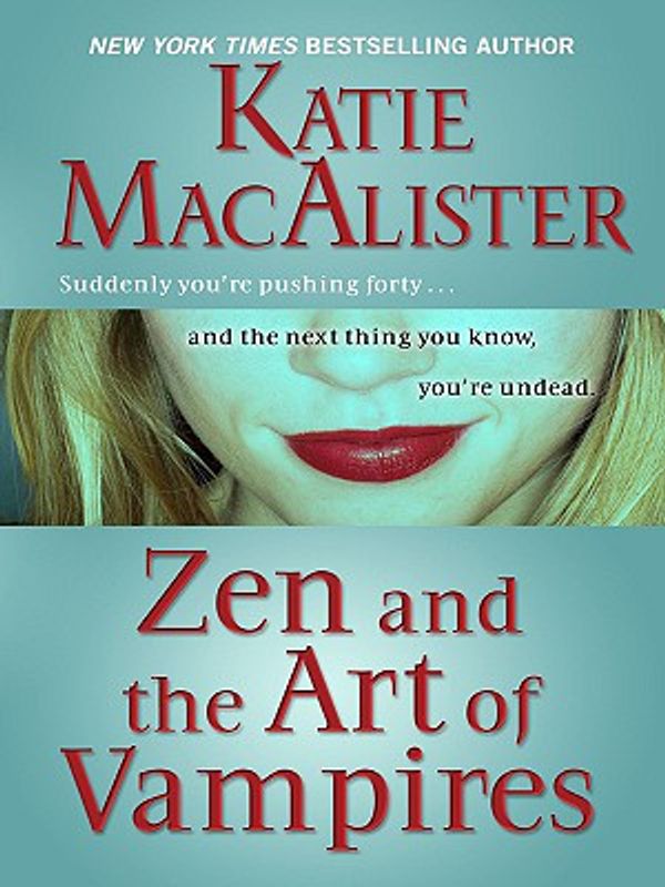 Cover Art for 9781410414434, Zen and the Art of Vampires by Katie MacAlister