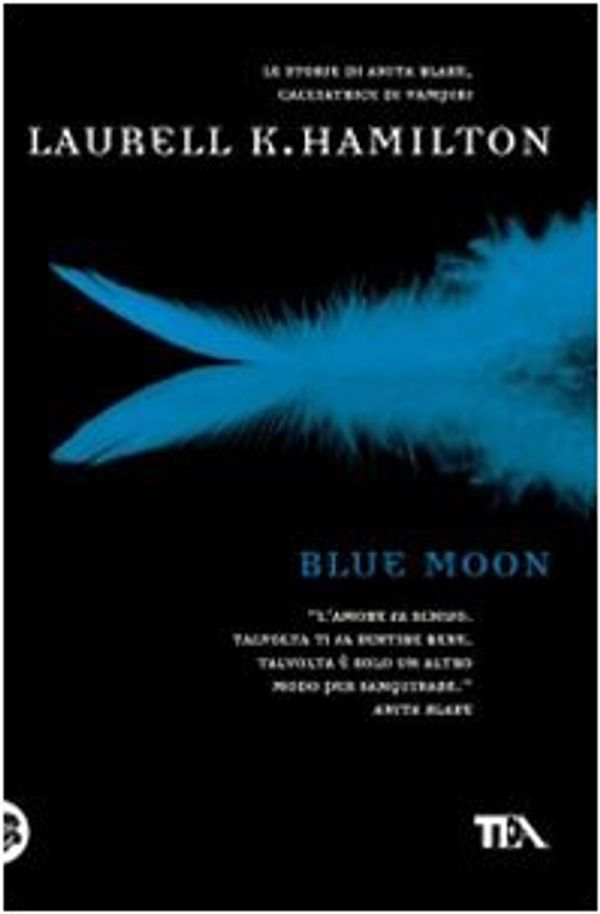 Cover Art for 9788850220748, Blue Moon by Laurell K. Hamilton